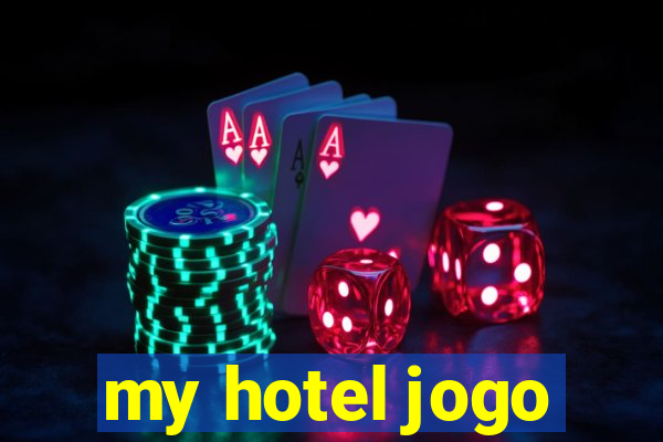 my hotel jogo